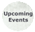 Upcoming Events